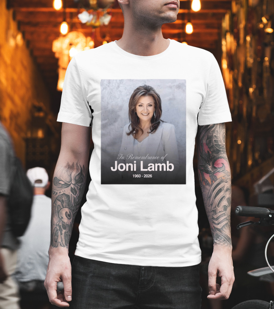 In Remembrance Of Joni Lamb 1960 2026 Memorial T-Shirt