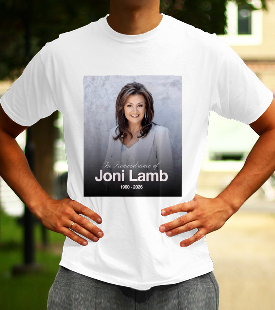 In Remembrance Of Joni Lamb 1960 2026 Memorial T-Shirt