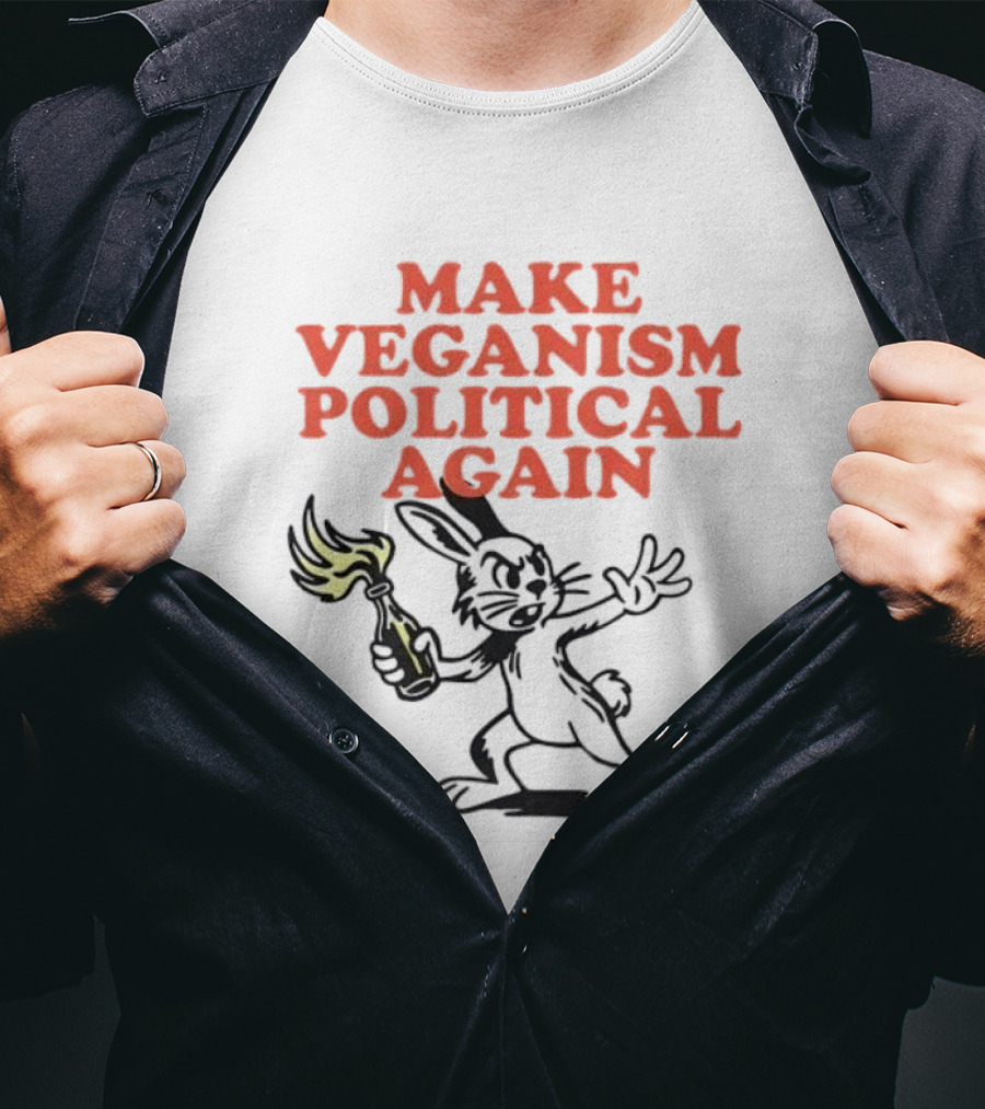 Make Veganism Political Again Molotov Cocktail Rabbit T-Shirt