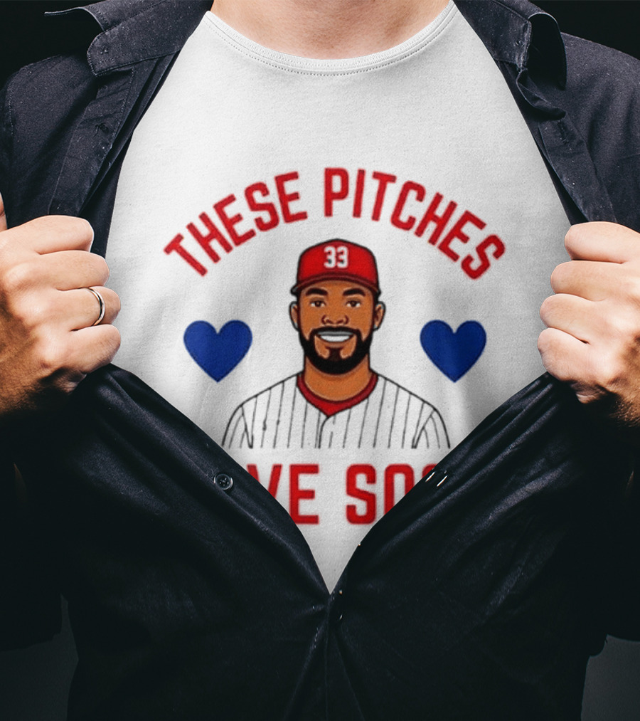 These Pitches Love Sosa Edmundo Sosa Baseball Humor With Heart T-Shirt