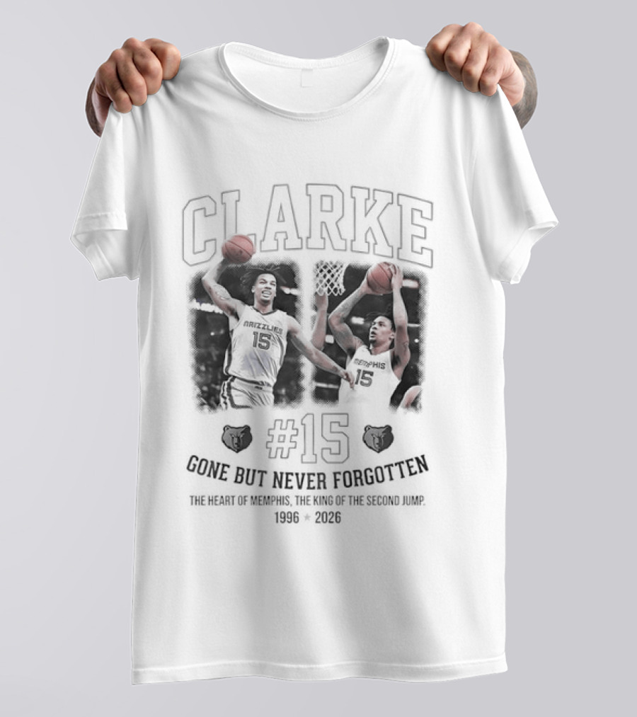Clarke 1996 2026 #15 In Loving Memory Gone But Never Forgotten T-Shirt