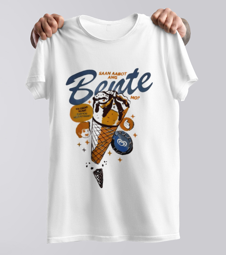 Saan Aabot Ang Bente Ice Cream Ka Ba Kasi You Melt My Heart T-Shirt