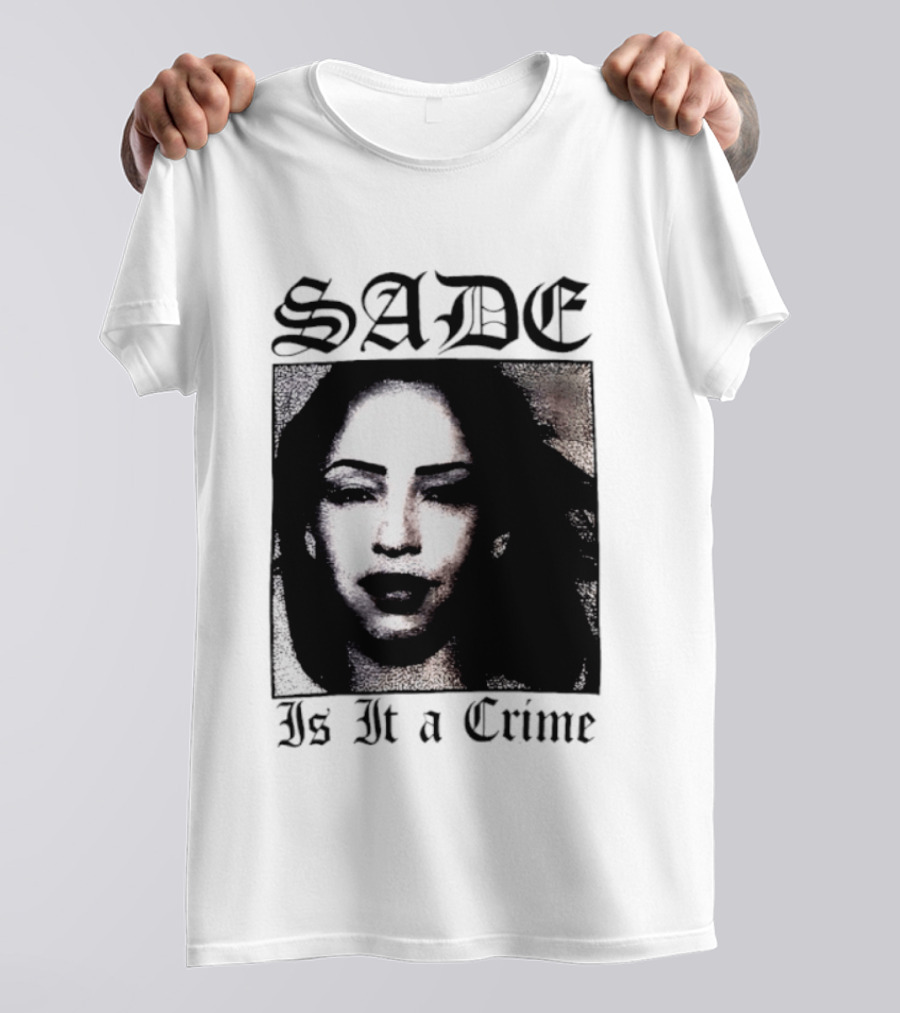 Sade Is It A Crime T-Shirt