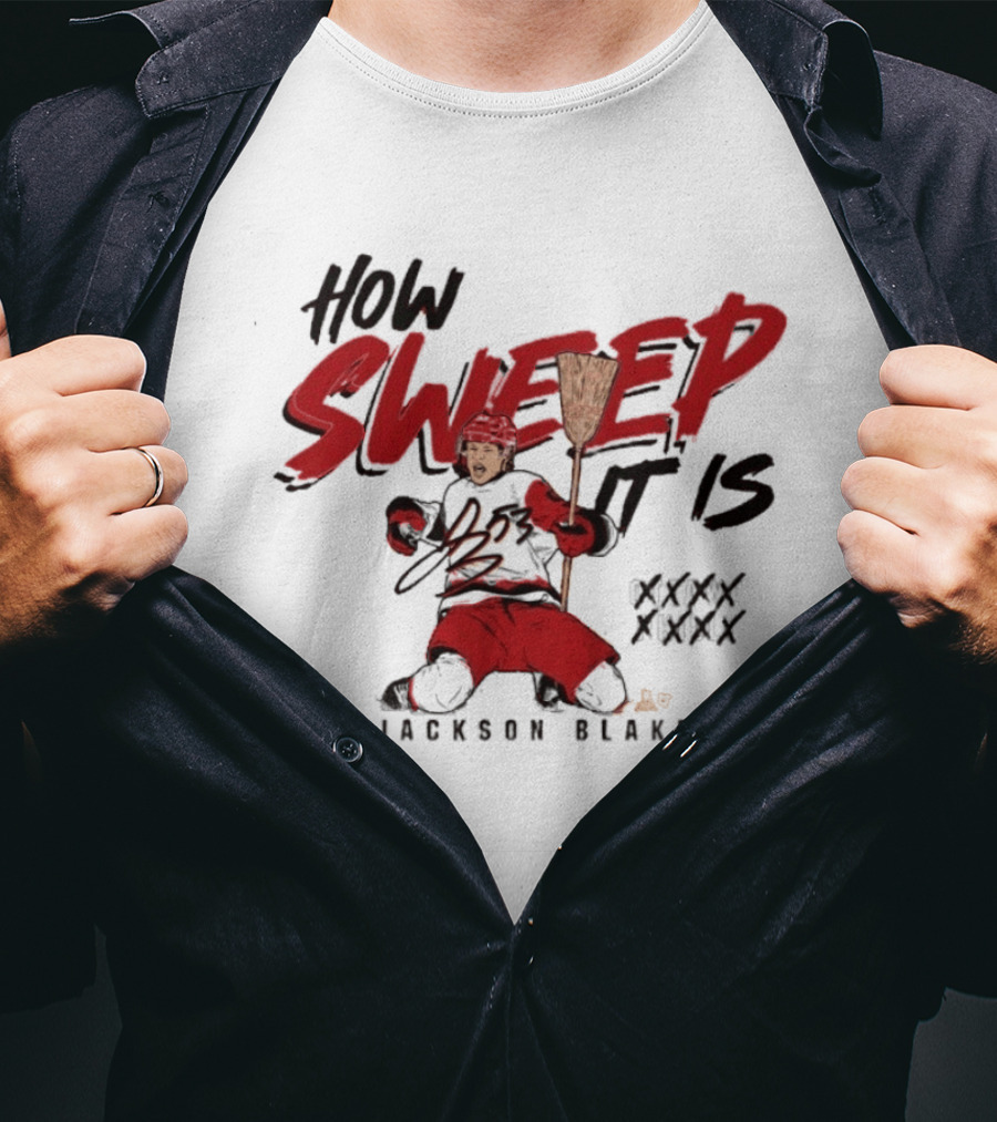 Carolina Hurricanes Jackson Blake How Sweep It Is Hockey Celebration T-Shirt