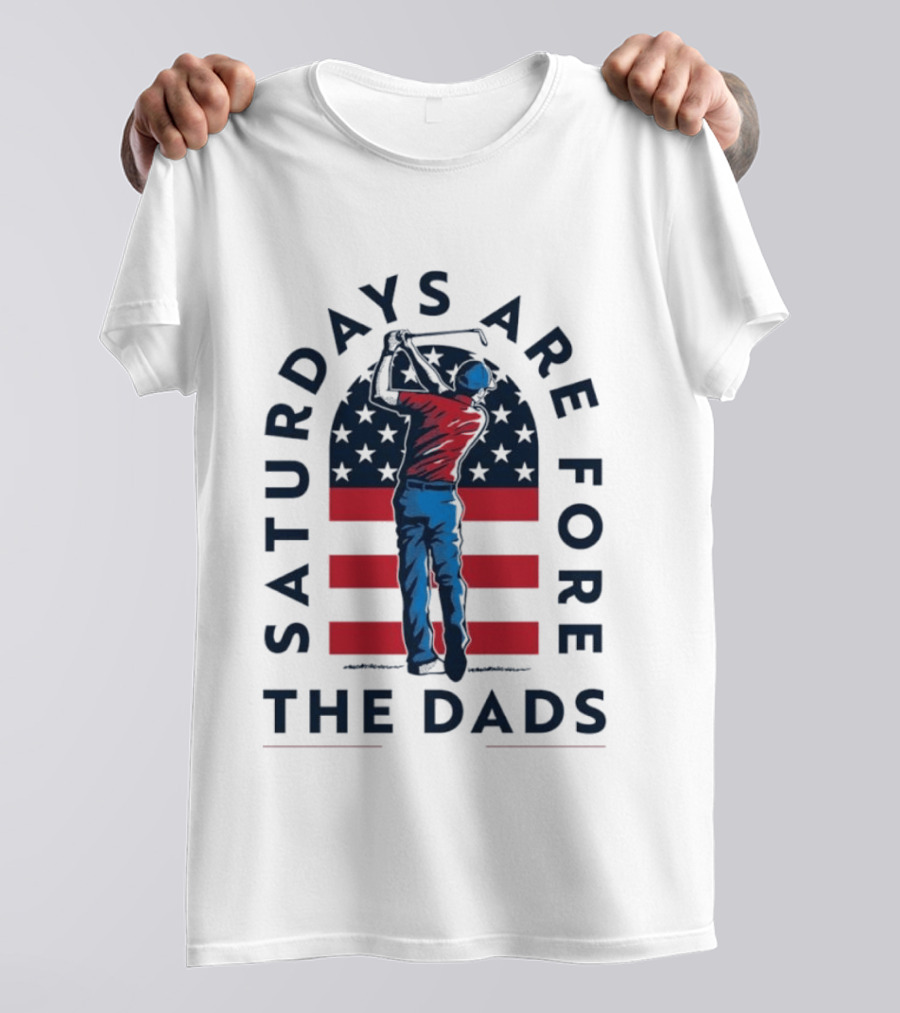 Saturdays Are Fore The Dads Golfer With American Flag T-Shirt