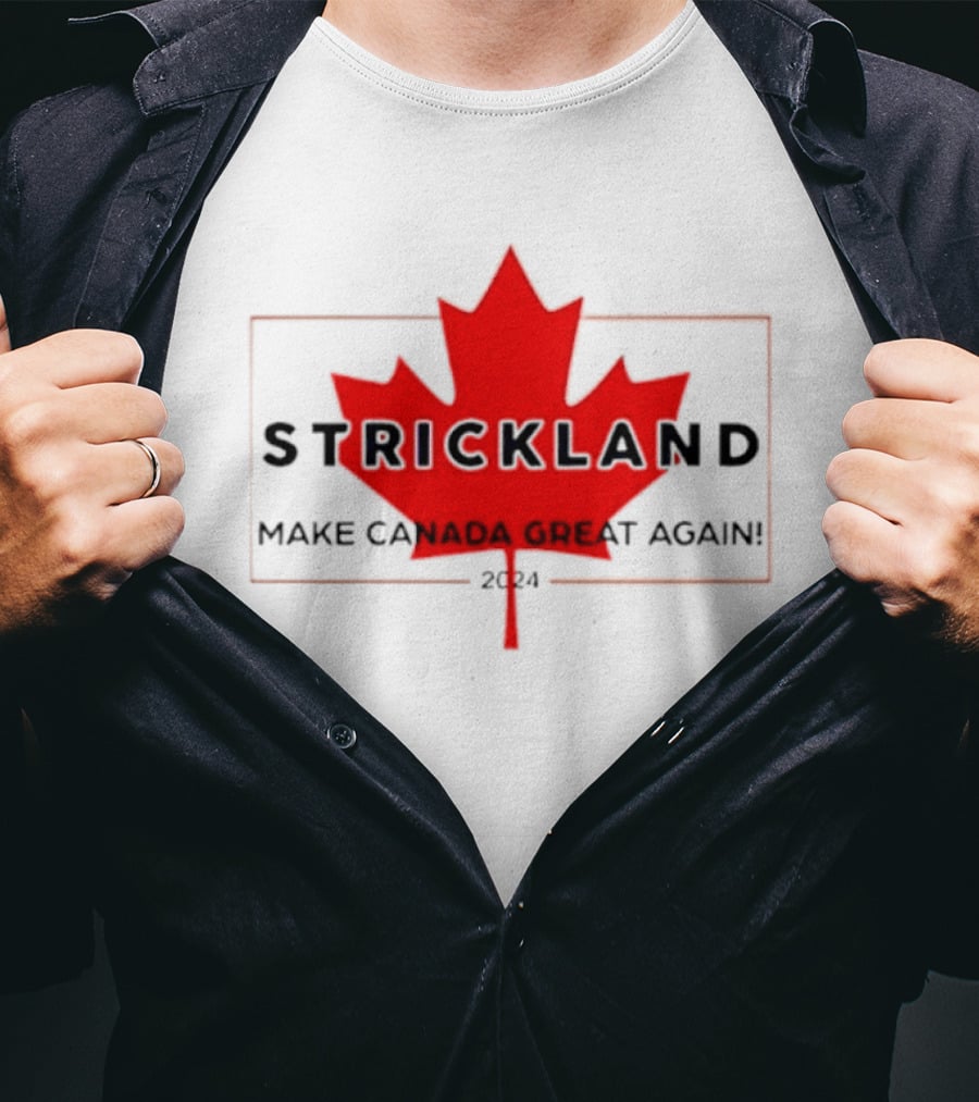 Strickland Make Canada Great Again 2024 Red Maple Leaf T-Shirt