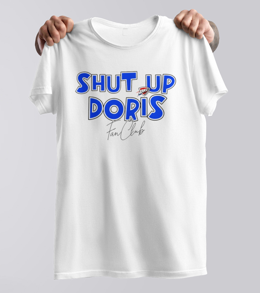 Shut Up Doris Oklahoma City Thunder Fan Club 2026 T-Shirt