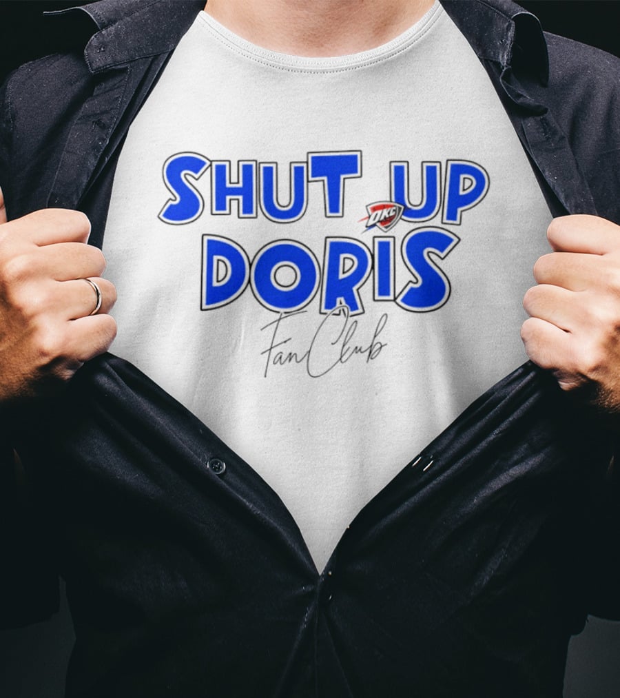 Shut Up Doris Oklahoma City Thunder Fan Club 2026 T-Shirt