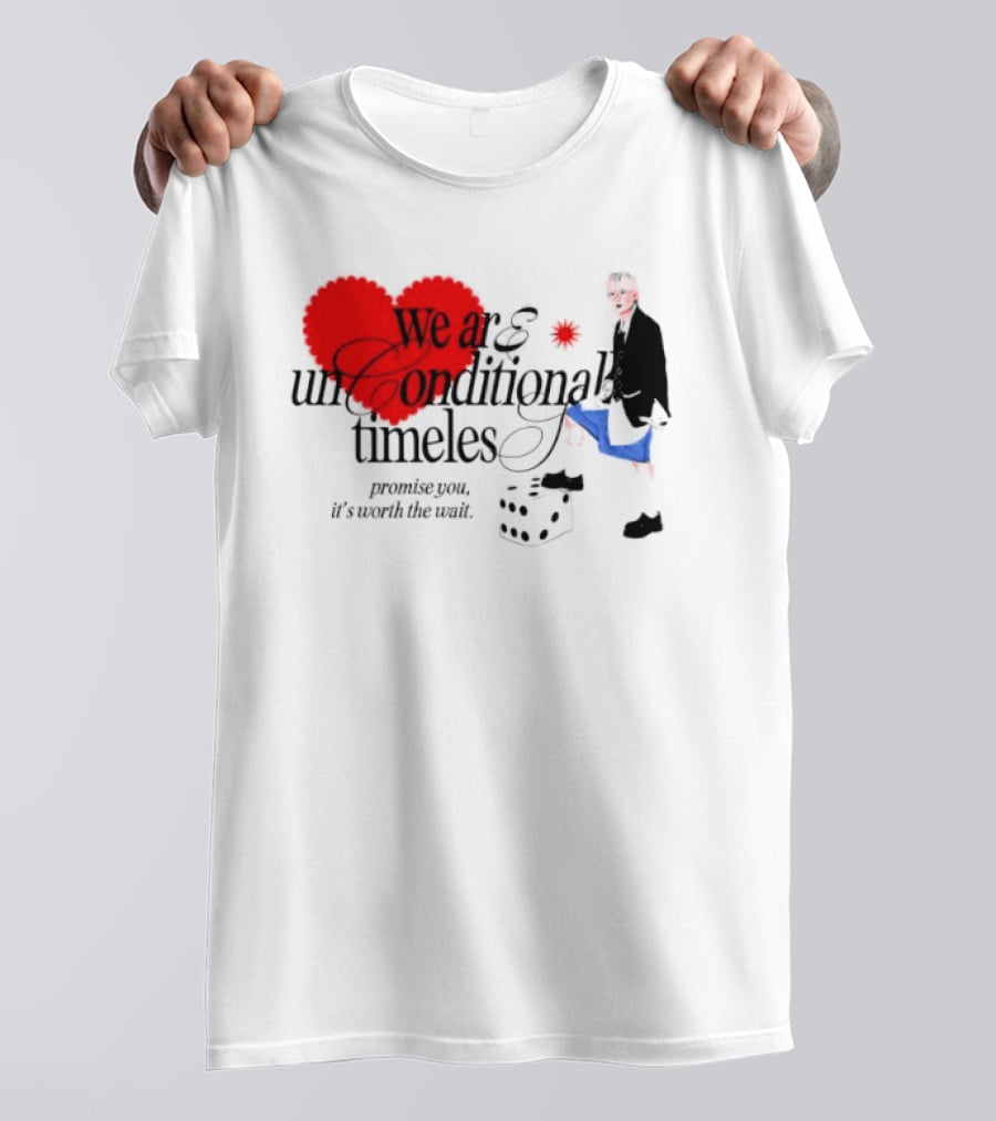 Unconditional Timeless Love Heart Promise You Worth The Wait T-Shirt