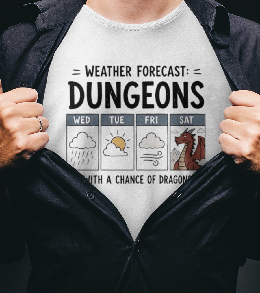Weather Forecast Dungeons With A Chance Of Dragons Wed Tue Fri Sat T-Shirt