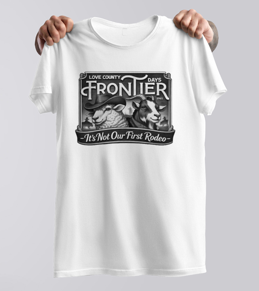 Love County Frontier Days 1965 It's Not Our First Rodeo Sheep And Goat Cowboys T-Shirt