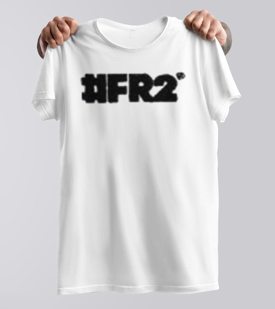 #fr2 I Don't Wanna Make Love With You I Just Wanna Fuck You T-Shirt