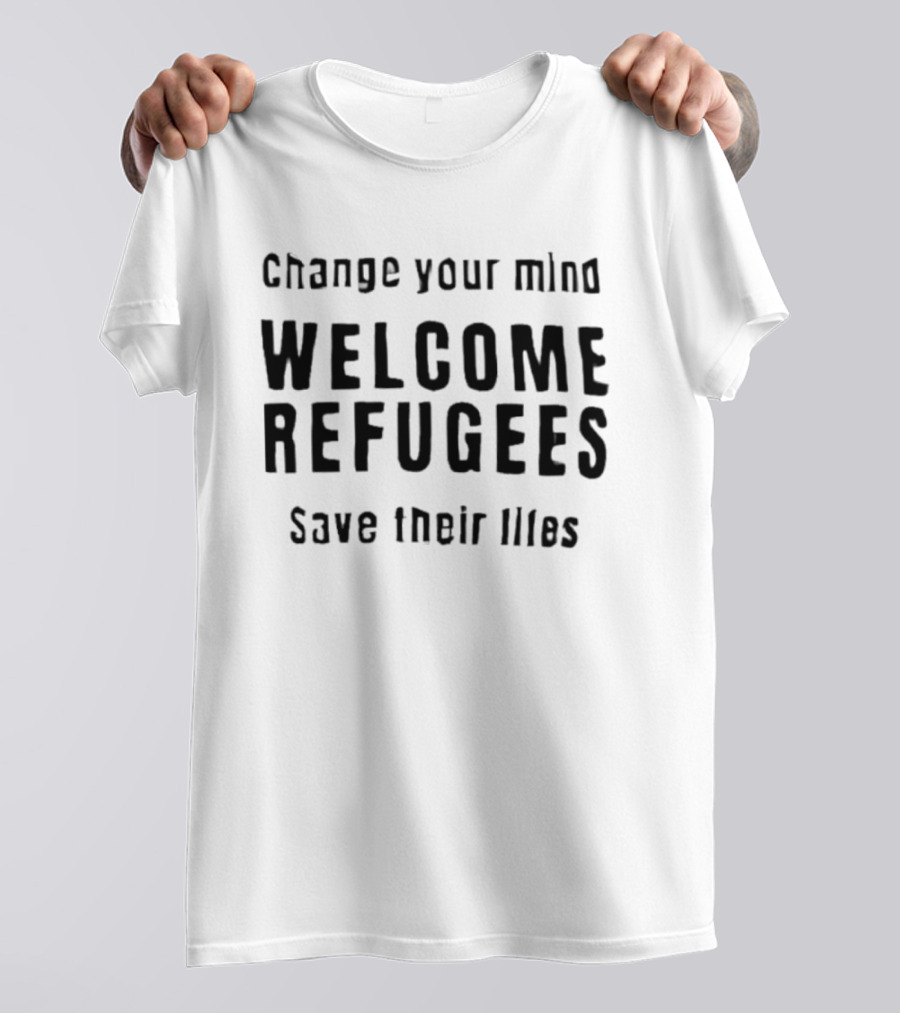 Aitana Bonmati Change Your Mind Welcome Refugees Save Their Lifes T-Shirt