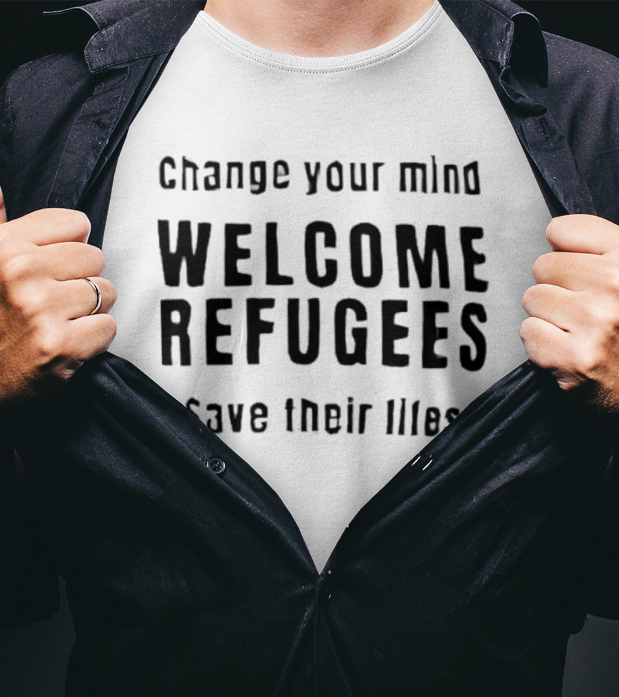 Aitana Bonmati Change Your Mind Welcome Refugees Save Their Lifes T-Shirt
