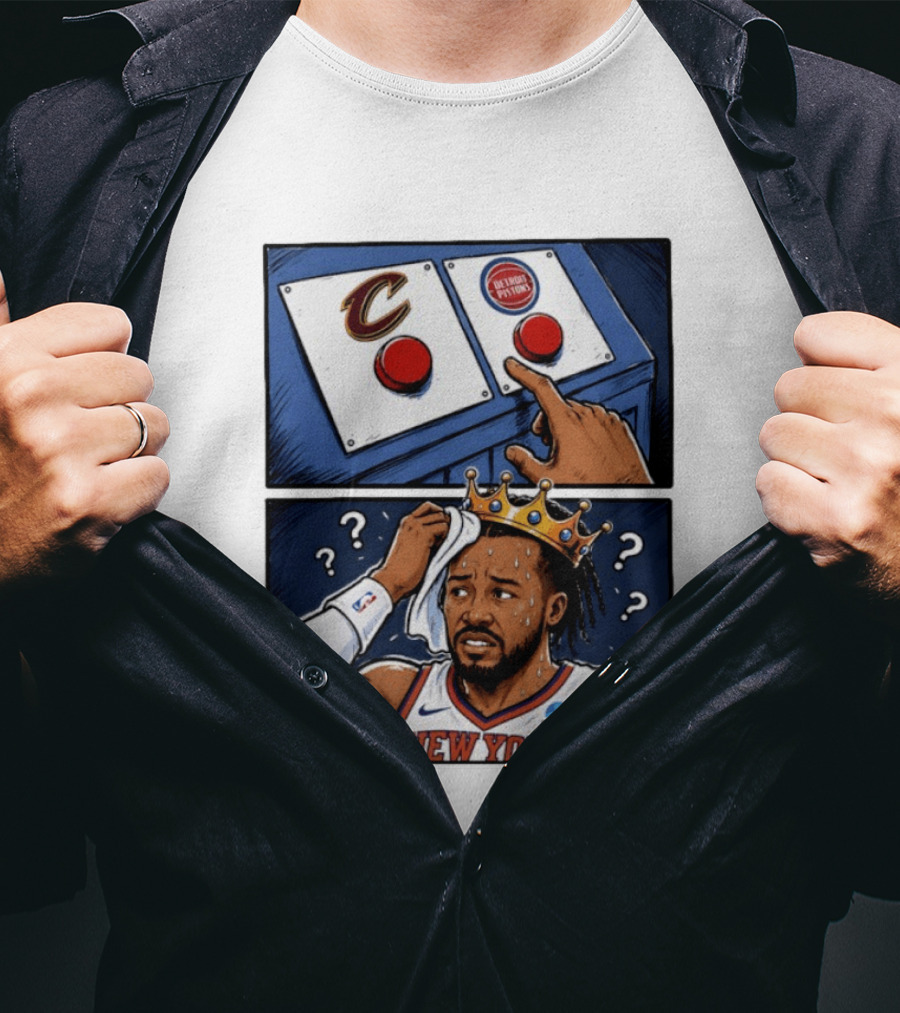 Cleveland Cavaliers Vs Detroit Pistons Dilemma With Knicks Player In Crown T-Shirt