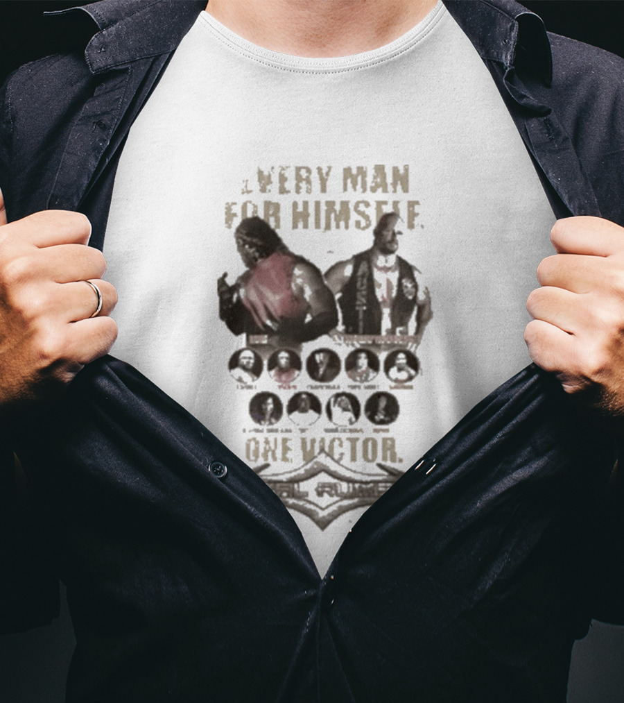 Every Man For Himself One Victor Wrestlers Championship Royal Rumble T-Shirt