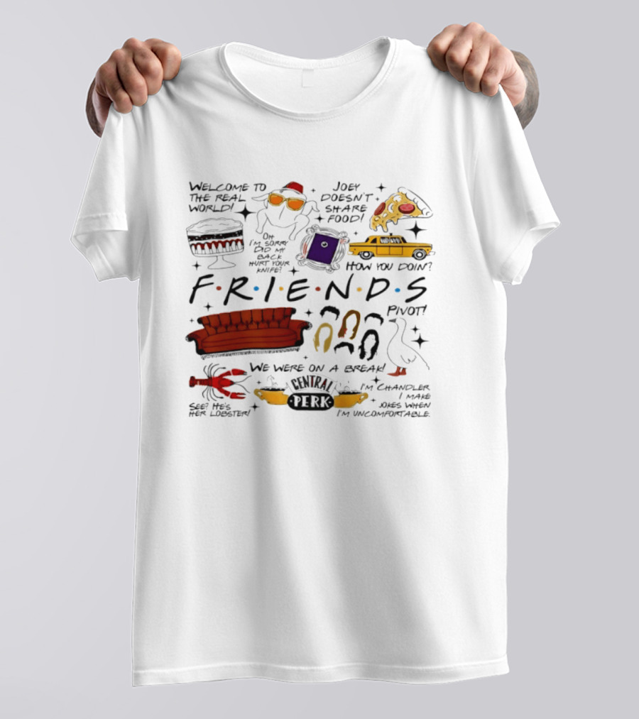 Friends TV Show Quotes Couch Pizza Taxi Pivot Lobster T-Shirt