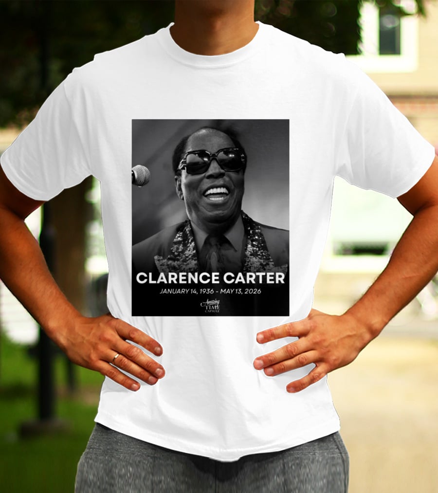 Clarence Carter January 14 1936 May 13 2026 Amazing Time Capsule T-Shirt