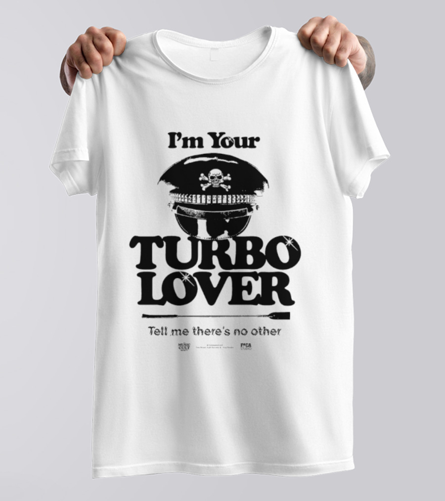 I'm Your Turbo Lover Skull Adorned Cap Tell Me There's No Other T-Shirt