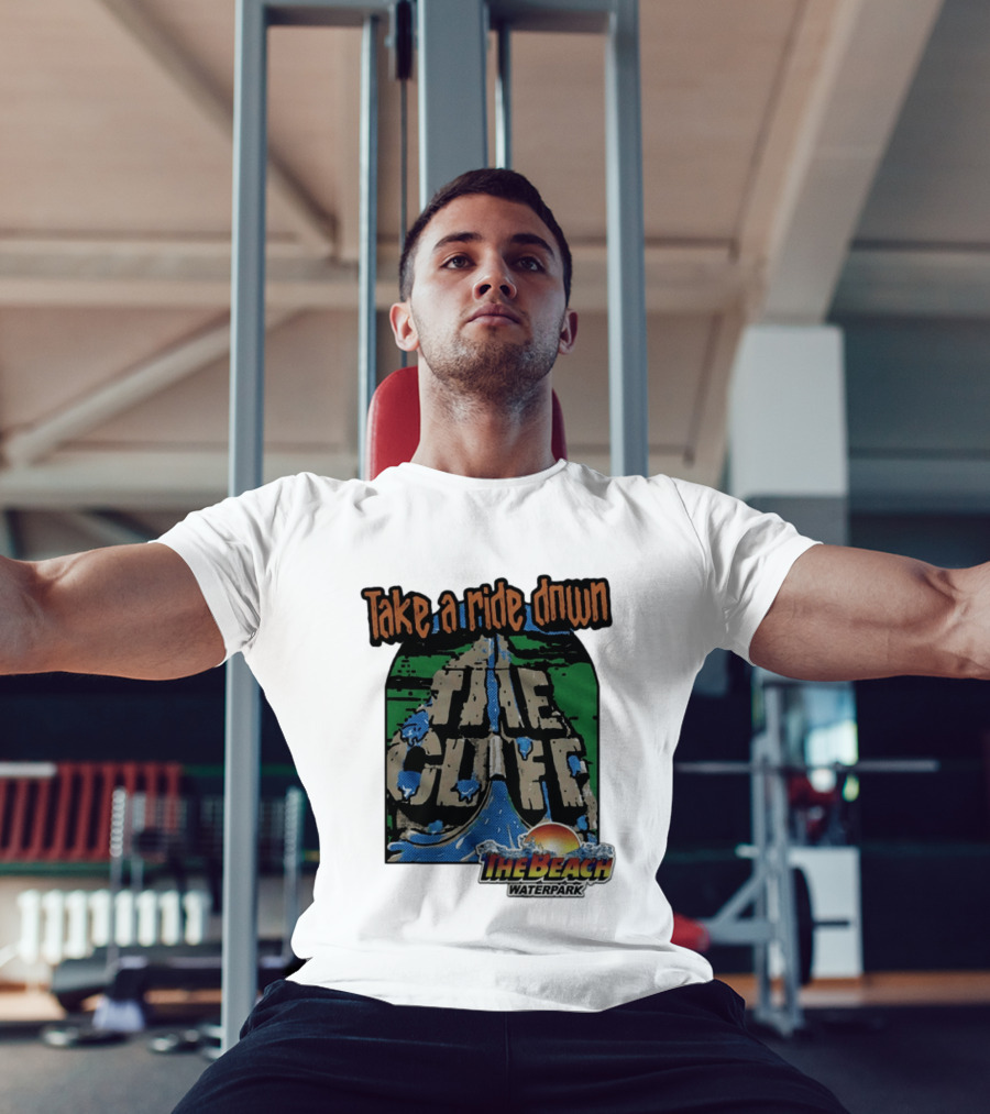 Take A Ride Down The Cliff The Beach Waterpark Experience T-Shirt