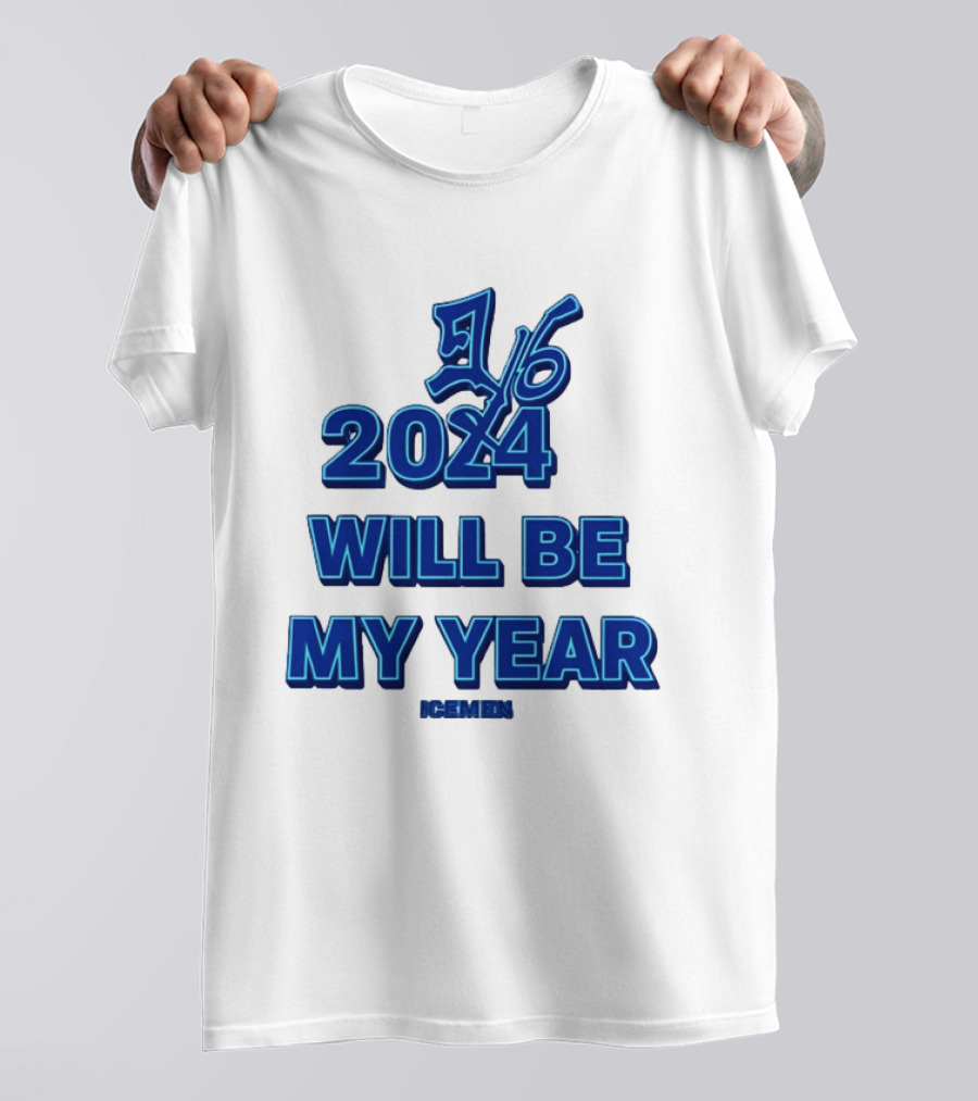 2024 Will Be My Year 16 Icemen T-Shirt