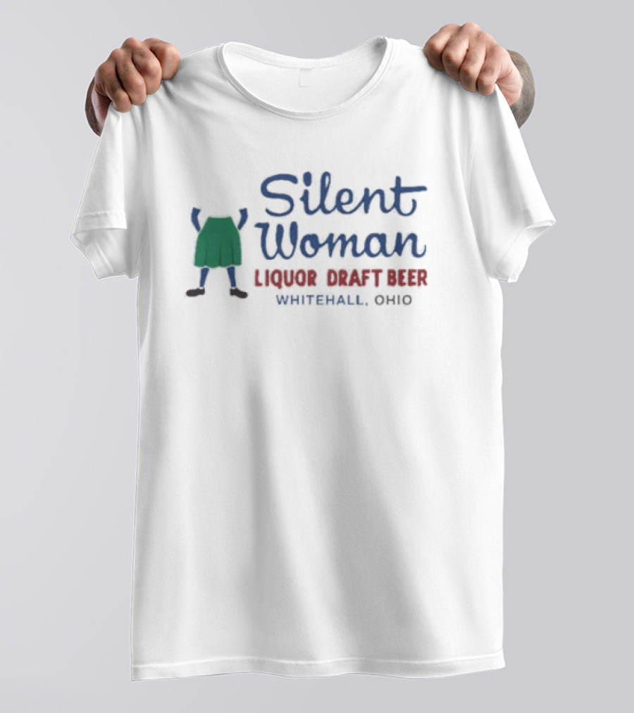 Silent Woman Liquor Draft Beer Whitehall Ohio T-Shirt