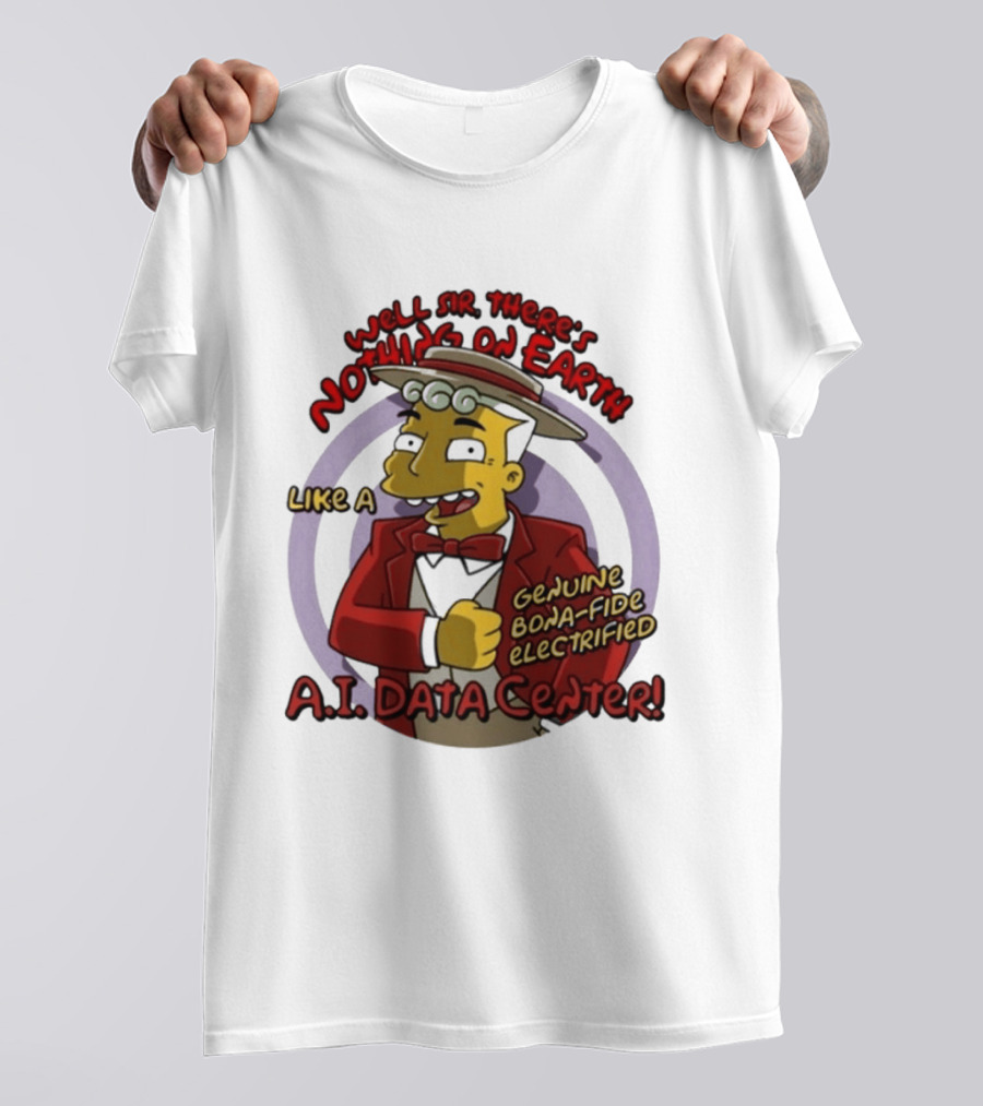 Springfield Genuine Electrified A.I. Data Center Nothing On Earth T-Shirt