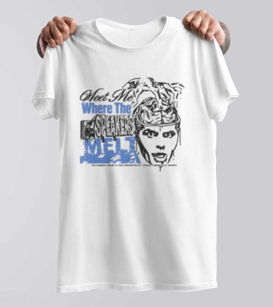 Meet Me Where The Speakers Melt T-Shirt