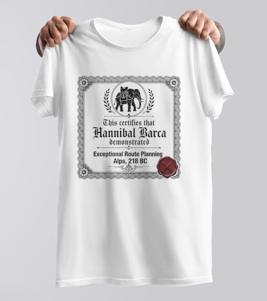 Hannibal Barca Exceptional Route Planning Certificate 218 BC Elephant Seal T-Shirt