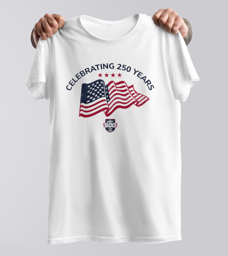 Indianapolis Motor Speedway Indy 500 Celebrating 250 Years With American Flag And Stars T-Shirt