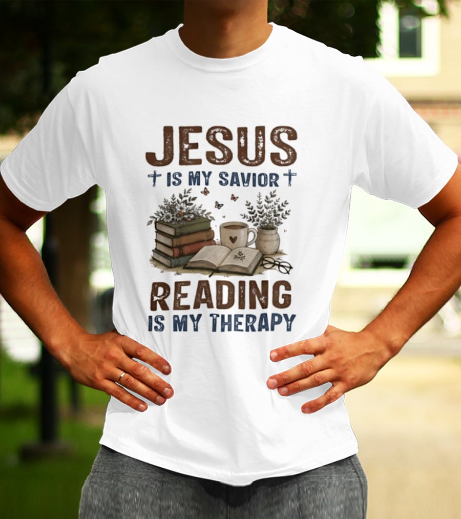 Jesus Is My Savior Book Reading Is My Therapy With Coffee And Plants T-Shirt