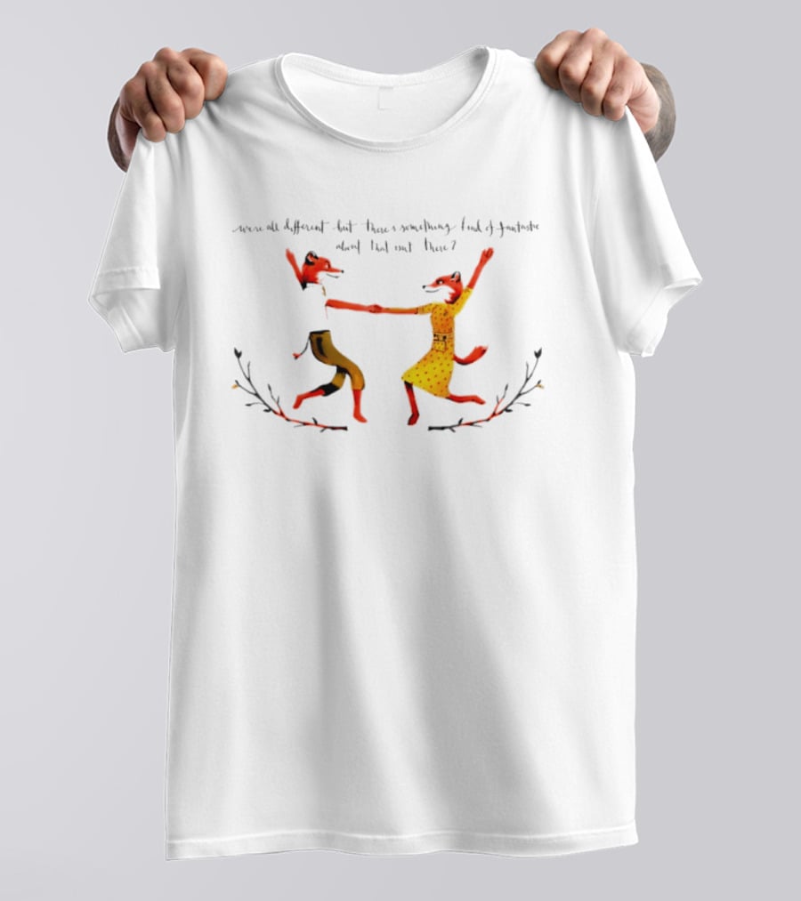 Mr. And Ms. Fox Dancing Wes Anderson Quote "We're All Different T-Shirt