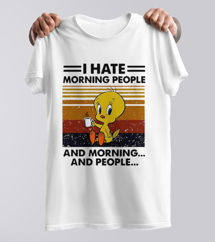 Tweety Bird I Hate Morning People And Morning And People Coffee Retro Multicolor T-Shirt