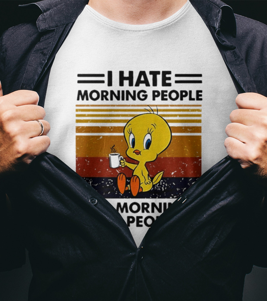 Tweety Bird I Hate Morning People And Morning And People Coffee Retro Multicolor T-Shirt