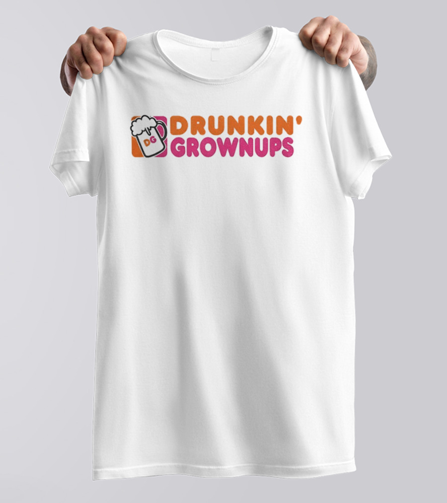 Drunkin Grownups Beer Parody Dunkin Donuts T-Shirt