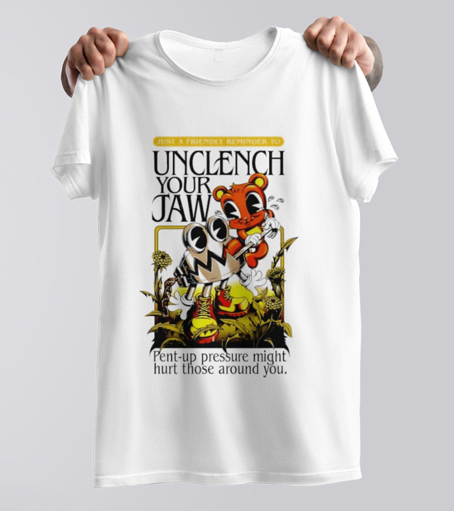 Unclench Your Jaw Pent Up Pressure Might Hurt Those Around You Vintage Cartoon T-Shirt