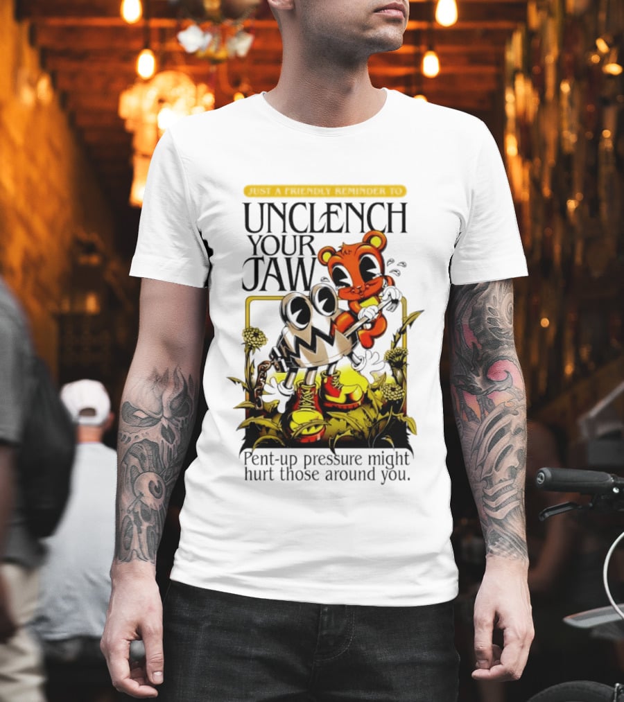 Unclench Your Jaw Pent Up Pressure Might Hurt Those Around You Vintage Cartoon T-Shirt