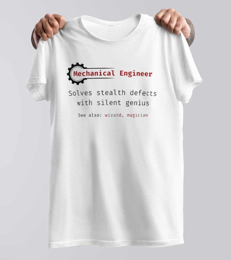 Mechanical Engineer Solves Stealth Defects With Silent Genius See Also Wizard Magician T-Shirt