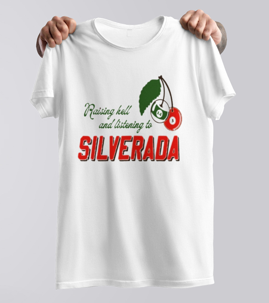 Raising Hell And Listening To Silverada Cherry Leaves T-Shirt