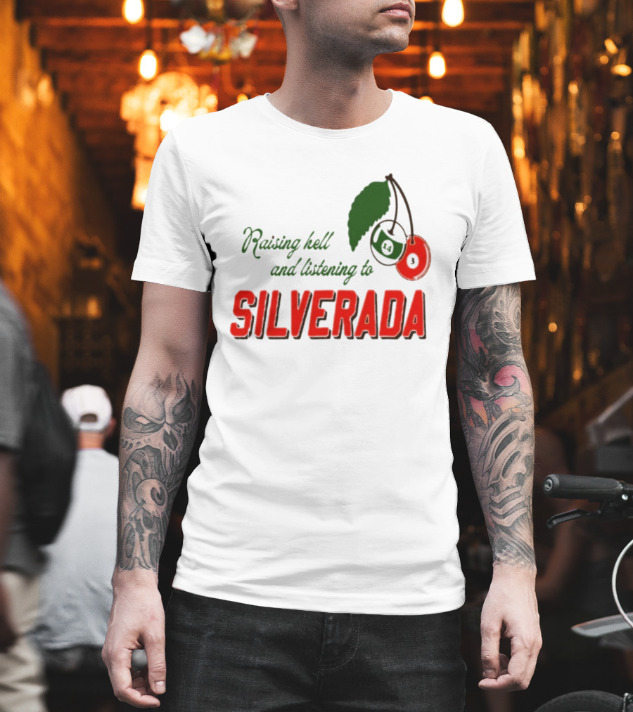 Raising Hell And Listening To Silverada Cherry Leaves T-Shirt
