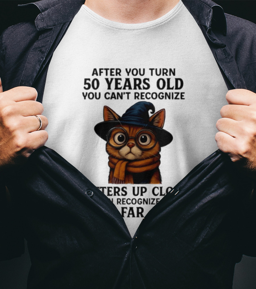 After You Turn 50 Years Old Cat Glasses Recognize Idiots From Far Away T-Shirt