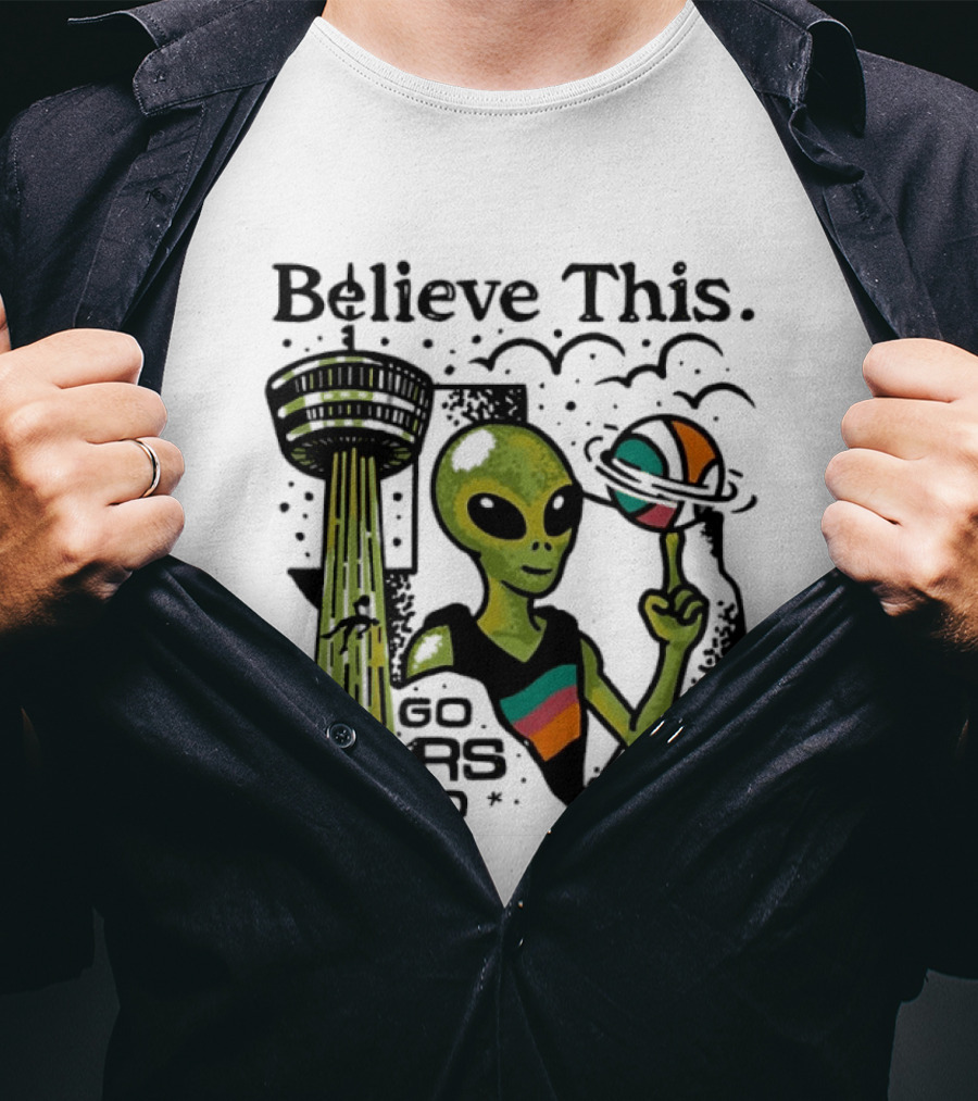 Believe This Go Spurs Go Alien Tower Americas Basketball T-Shirt