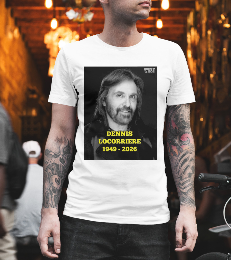 Dennis Locorriere 1949 2026 We Grew Up In The 80s T-Shirt