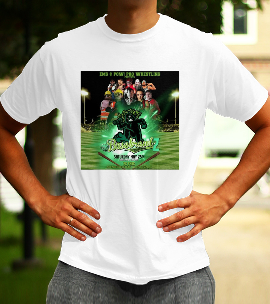 EMS & POW Pro Wrestling Basebrawl 2 The Second Inning May 25th PK Park Eugene OR T-Shirt