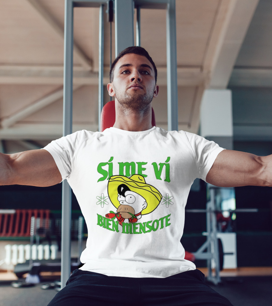 Sí Me Vi Bien Mensote Sombrero Roses T-Shirt
