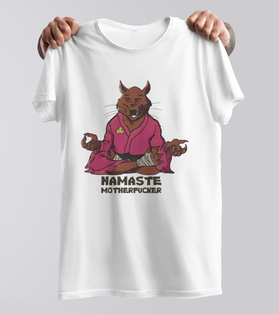 Namaste Motherfucker Splinter Meditating Yoga Pose T-Shirt