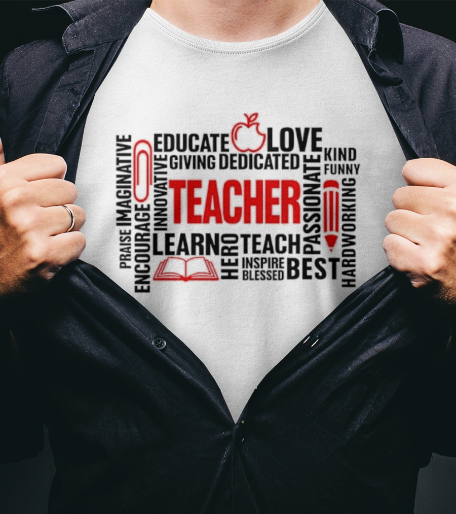 Educate Inspire Love Teach Dedicated Teacher Hero Encourage T-Shirt