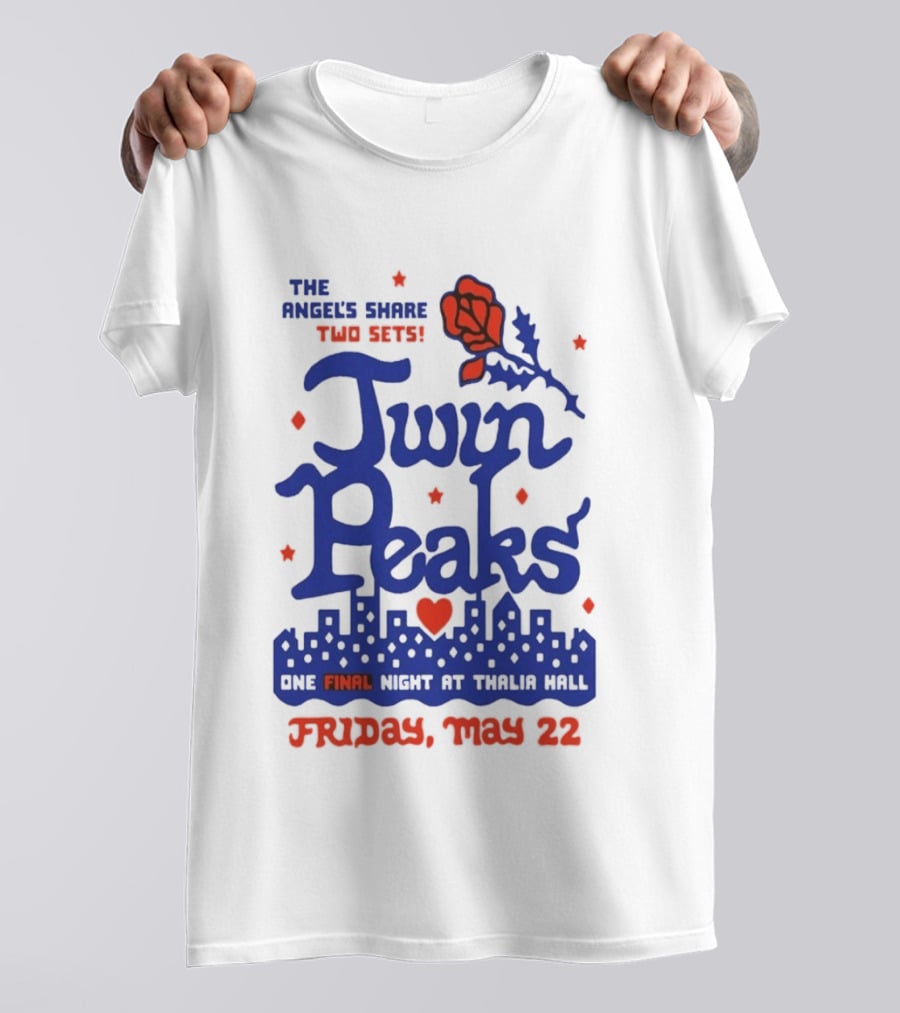 Twin Peaks The Angel's Share Two Sets One Final Night At Thalia Hall Friday May 22 T-Shirt