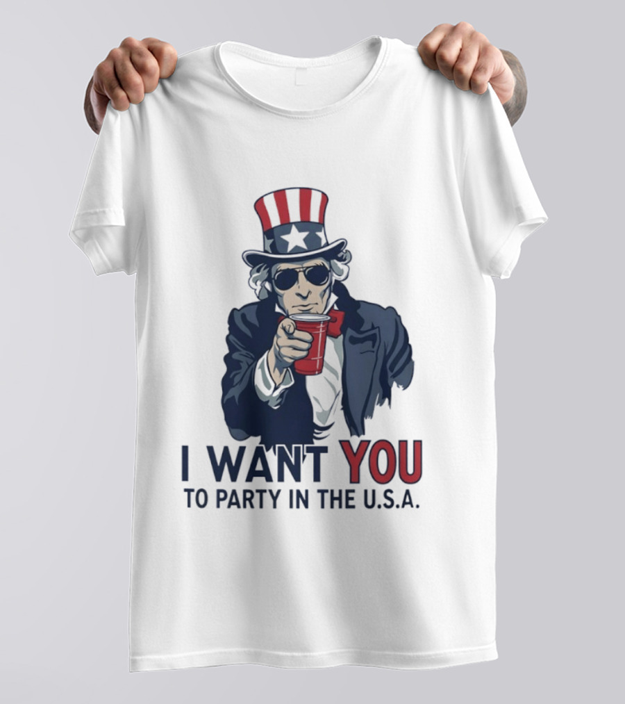 Uncle Sam I Want You To Party In The USA America Patriotic 4th Of July T-Shirt