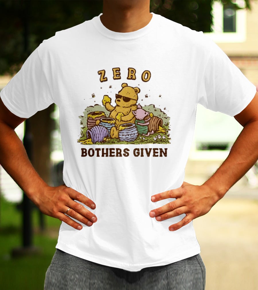 Zero Bothers Given Pooh Hunny Sunglasses T-Shirt